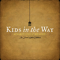 Kids In The Way - Apparitions of Melody: The Dead Letters Edition