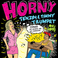 Timmy Trumpet - Horny (with Tenzin) (Single)