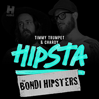 Timmy Trumpet - Hipsta (with Chardy, The Bondi Hipsters) (Single)