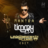 Timmy Trumpet - Mantra (Laidback Luke Edit) (Single)