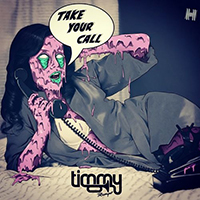 Timmy Trumpet - Take Your Call (Single)