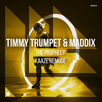 Timmy Trumpet - The Prophecy (KAAZE Remode) (with Maddix) (Single)