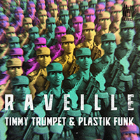 Timmy Trumpet - Raveille (with Plastik Funk) (Single)