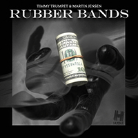 Timmy Trumpet - Rubber Bands (feat. Martin Jensen) (Single)