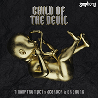 Timmy Trumpet - Child Of The Devil (with Jebroer, Dr Phunk) (Single)