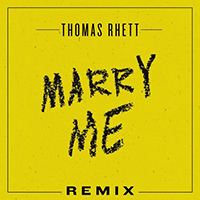 Rhett, Thomas - Marry Me (Remix)