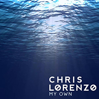 Chris Lorenzo - My Own (Single)