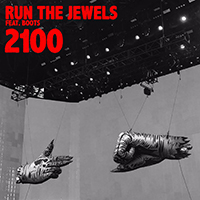 Run The Jewels - 2100 (Single) 
