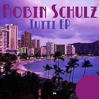 Robin Schulz - Tutti (EP)