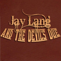 Jay Lang & The Devil's Due - Three Legged Dog