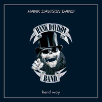 Hank Davison Band - Hard way