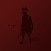 Autoerotique - Gladiator Single (Single)