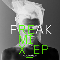 Autoerotique - Freak (Remixes) (EP)