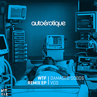 Autoerotique - WTF Remix (Single)