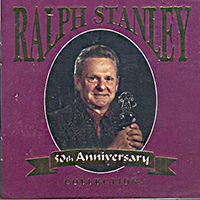 Stanley, Ralph - 50th Anniversary Collection