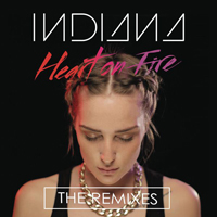 Indiana - Heart On Fire (Remixes)