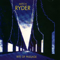 Mitch Ryder - Rite Of Passage