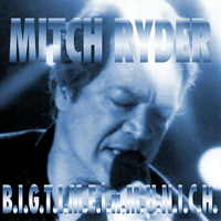 Mitch Ryder - Big Time In Munich (CD 1)