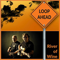 Loopahead - River Of Wine