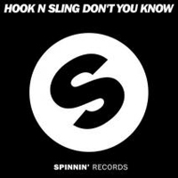 Hook N Sling - Dont You Know