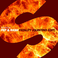 Pep & Rash - Fatality (Quintino Edit)