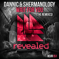 Dannic - Wait For You (The Remixes) (Split)