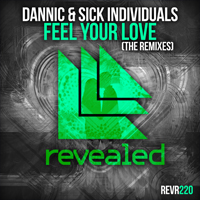 Dannic - Feel Your Love (The Remixes) [EP]