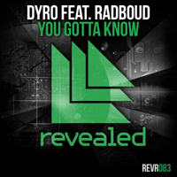 Dyro - You Gotta Know