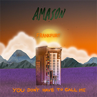 Amason - You Don't Have To Call Me (Frankfurt Version) (Single)