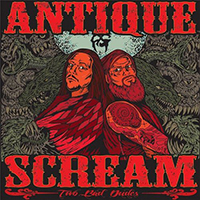 Antique Scream - Two Bad Dudes