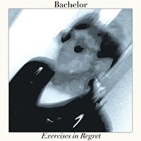 Bachelor - Exercises in Regret