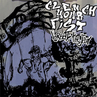 Clench Your Fist - Break The Jaw