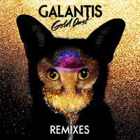 Galantis - Gold Dust (Remixes) [EP]