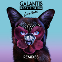 Galantis - Love On Me (Remixes) [EP]