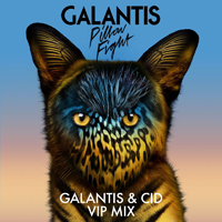 Galantis - Pillow Fight (Galantis & CID VIP Mix) [Single]