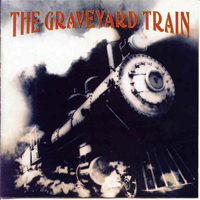Graveyard Train (USA) - The Graveyard Train