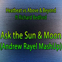 Andrew Rayel - Heatbeat vs. Above & Beyond feat. Richard Bedford - Asck The Sun & Moon (Single)