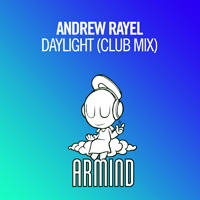 Andrew Rayel - Daylight (Club Mix) [Single]