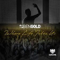 Ben Gold - Where Life Takes Us (Remixes) [EP]