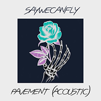SayWeCanFly - Pavement (Acoustic Single)
