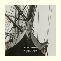 Snow Ghosts - The Hunted (Single)