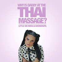 AronChupa - Thai Massage (feat. Little Sis Nora)