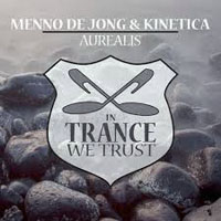 Kinetica - Menno de Jong & Kinetica - Aurealis (Single) 