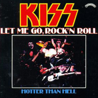 KISS - The Casablanca Singles 1974-1982 (CD 04: Let Me Go, Rock 'N Roll / Hotter Than Hell, 1974)