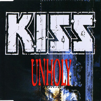 KISS - Unholy (Maxi-Single)