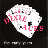 Dixie Aces - The Early Years