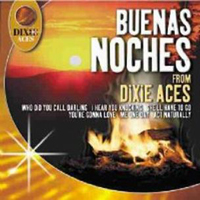 Dixie Aces - Buenas Noches From Dixie Aces