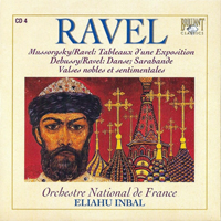 Orchestre National de France - M. Ravel: Complete Orchestral Works (feat. Eliahu Inbal) (CD 4: Mussorgsky/Ravel: Tableaux d'une Exposition; Debussy/Ravel: Danse, Sarabande; Valses Nobles et Sentimentales)