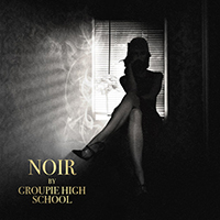 Groupie High School - Noir (EP)