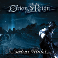 Orion's Reign - Nuclear Winter (Limited Edition)